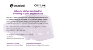 Flyer announcing "City Line construction is coming to your neighborhood." It details the City Line, a battery-electric bus route connecting key Spokane areas. Provides contact info for Spokane Transit, project hotline, and links for updates.