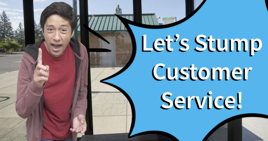 A person wearing a red shirt and a brown jacket is standing with an animated speech bubble next to them. The speech bubble contains the text: "Let's Stump Customer Service!" The person is raising their index finger as if making a point.